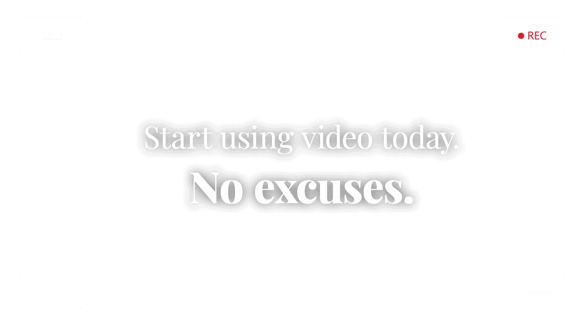 start using video today